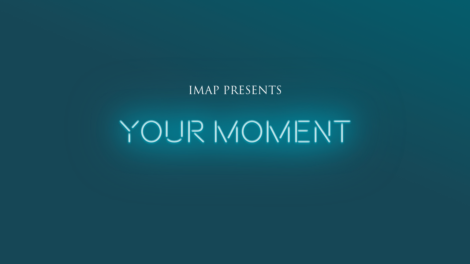 imap presents your moment.
